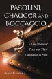 Pasolini, Chaucer and Boccaccio:Two Medieval Texts and Their Translation to Film