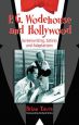 P.G. Wodehouse and Hollywood:Screenwriting, Satires and Adaptations