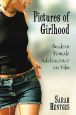 Pictures of Girlhood:Modern Female Adolescence on Film