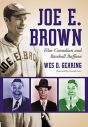 Joe E. Brown:Film Comedian and Baseball Buffoon