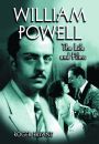 William Powell:The Life And Films