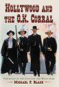 Hollywood and the O.K. Corral:Portrayals of the Gunfight and Wyatt Earp