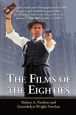 The Films of the Eighties:A Complete, Qualitative Filmography to Over 3400 Feature-Length English Language Films, Theatrical and Video-Only, Released Between January 1, 1980, and December 31, 1989