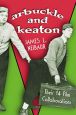 Arbuckle and Keaton:Their 14 Film Collaborations