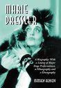 Marie Dressler:A Biography: With a Listing of Major Stage Performances, a Filmography and a Discography
