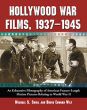 Hollywood War Films, 1937–1945:An Exhaustive Filmography of American Feature-Length Motion Pictures Relating to World War II