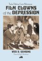 Film Clowns of the Depression:Twelve Defining Comic Performances