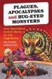 Plagues, Apocalypses and Bug-Eyed Monsters:How Speculative Fiction Shows Us Our Nightmares