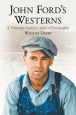 John Ford's Westerns:A Thematic Analysis, with a Filmography