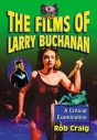 The Films of Larry Buchanan:A Critical Examination