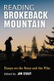 Reading Brokeback Mountain:Essays on the Story and the Film