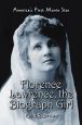 Florence Lawrence, the Biograph Girl:America's First Movie Star