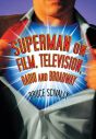 Superman on Film, Television, Radio and Broadway