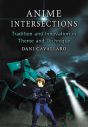 Anime Intersections:Tradition and Innovation in Theme and Technique