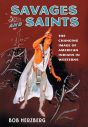 Savages and Saints:The Changing Image of American Indians in Westerns