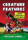 Creature Features:Nature Turned Nasty in the Movies