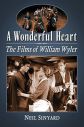 A Wonderful Heart:The Films of William Wyler