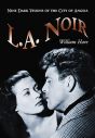L.A. Noir:Nine Dark Visions of the City of Angels