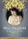 Mrs. Ziegfeld:The Public and Private Lives of Billie Burke