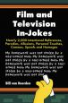 Film and Television In-Jokes:Nearly 2,000 Intentional References, Parodies, Allusions, Personal Touches, Cameos, Spoofs and Homages