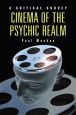 Cinema of the Psychic Realm:A Critical Survey