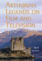 Arthurian Legends on Film and Television