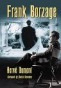 Frank Borzage:The Life and Films of a Hollywood Romantic