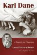 Karl Dane:A Biography and Filmography