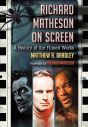 Richard Matheson on Screen:A History of the Filmed Works