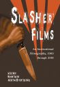Slasher Films:An International Filmography, 1960 through 2001