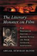 The Literary Monster on Film:Five Nineteenth Century British Novels and Their Cinematic Adaptations