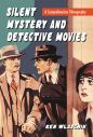 Silent Mystery and Detective Movies:A Comprehensive Filmography