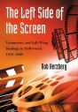 The Left Side of the Screen:Communist and Left-Wing Ideology in Hollywood, 1929–2009