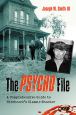 The Psycho File:A Comprehensive Guide to Hitchcock's Classic Shocker