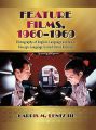 Feature Films, 1960–1969:A Filmography of English-Language and Major Foreign-Language United States Releases