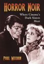 Horror Noir:Where Cinema's Dark Sisters Meet