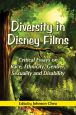 Diversity in Disney Films:Critical Essays on Race, Ethnicity, Gender, Sexuality and Disability