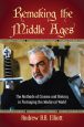 Remaking the Middle Ages:The Methods of Cinema and History in Portraying the Medieval World