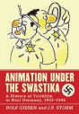Animation Under the Swastika:A History of Trickfilm in Nazi Germany, 1933–1945