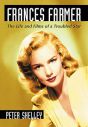 Frances Farmer:The Life and Films of a Troubled Star