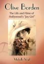 Olive Borden:The Life and Films of Hollywood's “Joy Girl”