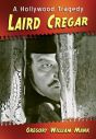 Laird Cregar:A Hollywood Tragedy