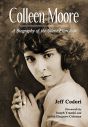 Colleen Moore:A Biography of the Silent Film Star