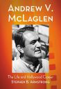 Andrew V. McLaglen:The Life and Hollywood Career