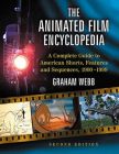 The Animated Film Encyclopedia:A Complete Guide to American Shorts, Features and Sequences, 1900–1999