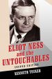 Eliot Ness and the Untouchables:The Historical Reality and the Film and Television Depictions