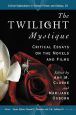 The Twilight Mystique:Critical Essays on the Novels and Films