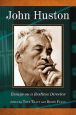 John Huston:Essays on a Restless Director