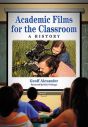 Academic Films for the Classroom:A History