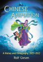 Chinese Animation:A History and Filmography, 1922–2012